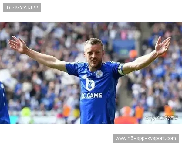 瓦尔迪被曝逆袭称王或将震撼赛季格局